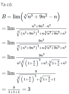 Giá trị của B=lim ((căn bậc ba n^3+9n^2)-n) bằng (ảnh 1)