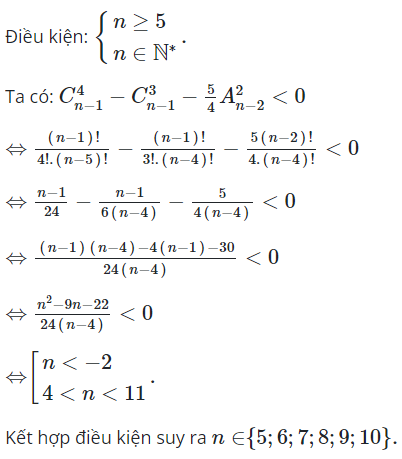 Bất phương trình (n-1)C4-(n-1)C3- 5/4 (n-2)A2 <0 có bao nhiêu nghiệm (ảnh 1)