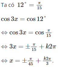Phương trình lượng giác: cos3x = cos 12 độ có nghiệm là (ảnh 1)
