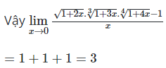 Tính lim x tiến tới 0 căn(1+2x).căn bậc ba (1+3x) .căn bậc bốn(1+4x) -1 (ảnh 1)