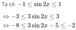Giá trị nhỏ nhất và giá trị lớn nhất của hàm số y=3sin2x−5 lần lượt là (ảnh 1)