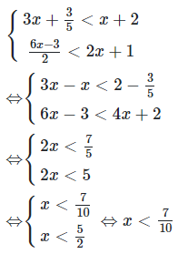 Hệ bất phương trình 3x+3/5<x+2 và 6x-3/2<2x+1 có nghiệm là (ảnh 1)