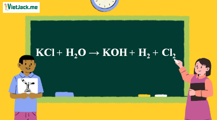KCl + H2O → KOH + H2 + Cl2 | KCl ra Cl2 – VietJack.com