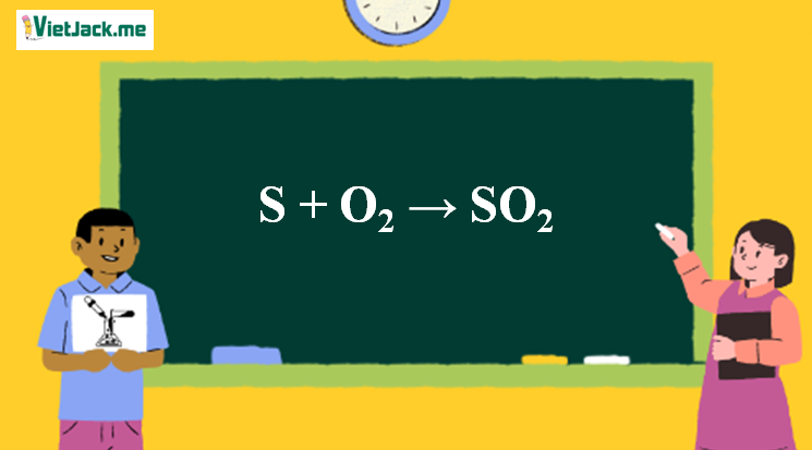 S + O2 → SO2 | S ra SO2 (ảnh 1)
