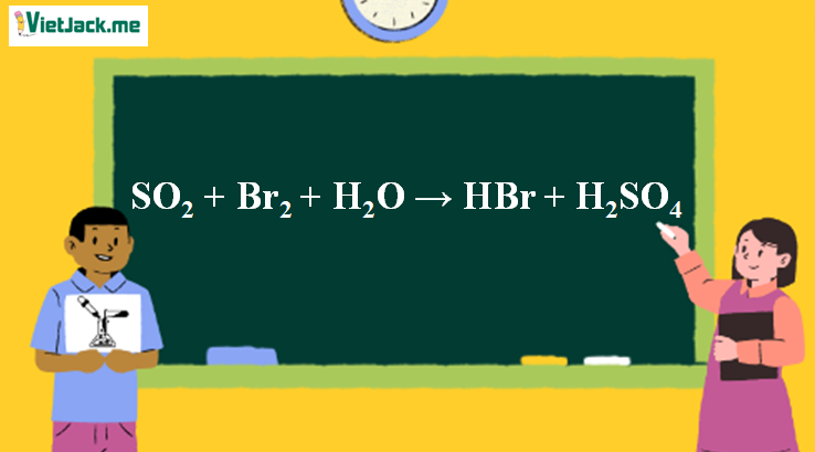 SO2 + Br2 + H2O → HBr + H2SO4 | SO2 ra H2SO4 (ảnh 1)