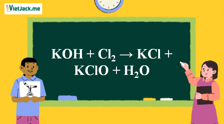 KOH + Cl2 → KCl + KClO + H2O l KOH ra KCl l KOH ra KClO (ảnh 1)