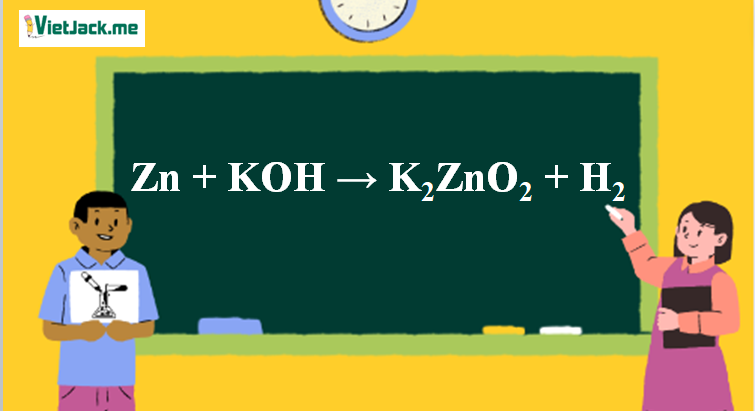 Zn + KOH → K2ZnO2 + H2 l KOH ra K2ZnO2 (ảnh 1)