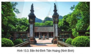 Giải Lịch sử 7 Bài 13: Công cuộc xây dựng và bảo vệ đất nước thời Ngô, Đinh, Tiền Lê (938 – 1009) - Cánh Diều (ảnh 1)