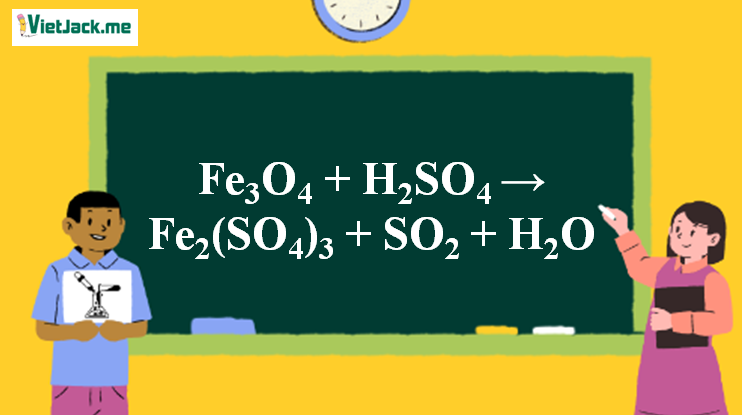Fe3O4 + H2SO4 → Fe2(SO4)3 + SO2 + H2O | Fe3O4 ra Fe2(SO4)3 (ảnh 1)
