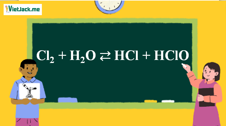Cl2 + H2O ⇄ HCl + HClO | Cl2 rời khỏi HCl (ảnh 1)