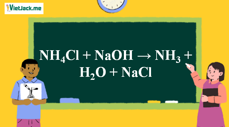 NH4Cl + NaOH → NH3 + H2O + NaCl | NH4Cl ra NH3 (ảnh 1)