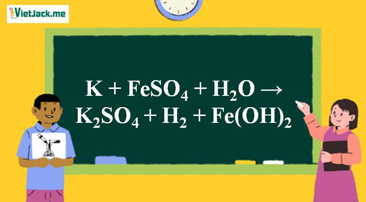 K + FeSO4 + H2O → K2SO4 + H2 + Fe(OH)2 l K ra K2SO4 (ảnh 1)