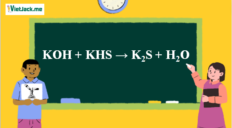 KOH + KHS → K2S + H2O l KOH ra K2S (ảnh 1)