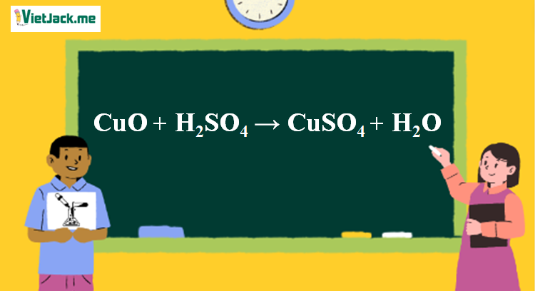 CuO + H2SO4 → CuSO4 + H2O | CuO ra CuSO4 (ảnh 1)