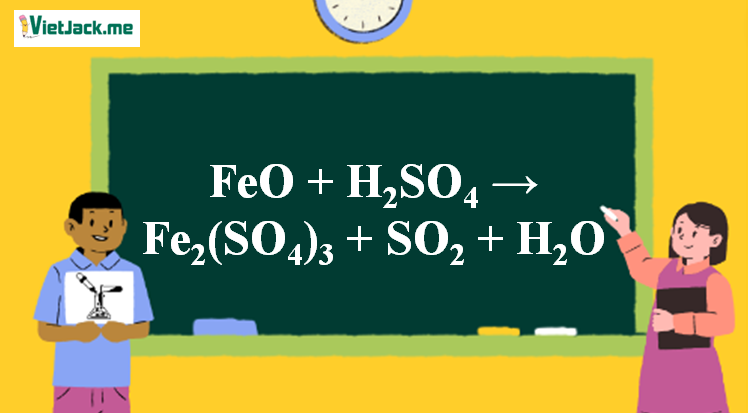FeO + H2SO4 → Fe2(SO4)3 + SO2 + H2O l FeO ra Fe2(SO4)3 (ảnh 1)