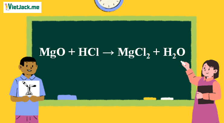 MgO + HCl → MgCl2 + H2O | MgO ra MgCl2 (ảnh 1)