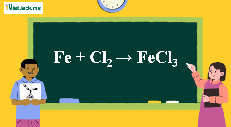 Fe + Cl2 → FeCl3 | Fe ra FeCl3 (ảnh 1)