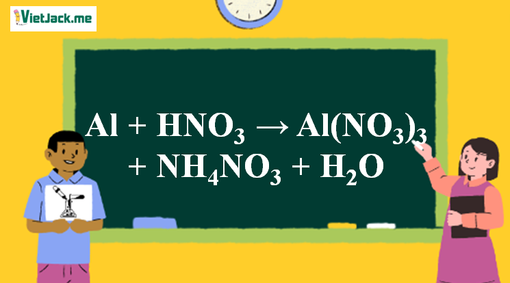 Al + HNO3 → Al(NO3)3 + NH4NO3 + H2O | Al tra Al(NO3)3 (ảnh 1)