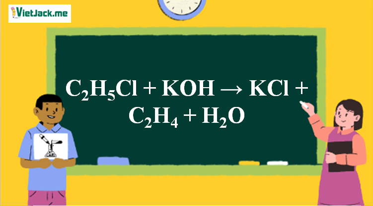 C2H5Cl + KOH → KCl + C2H4 + H2O l KOH ra KCl (ảnh 1)