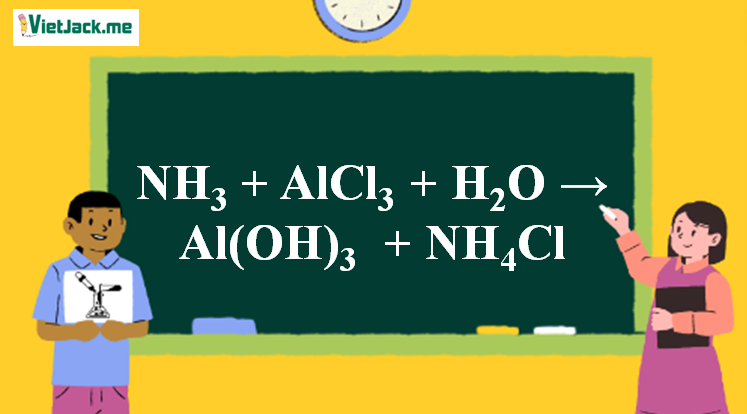 NH3 + AlCl3 + H2O → Al(OH)3 + NH4Cl | NH3 ra NH4Cl (ảnh 1)