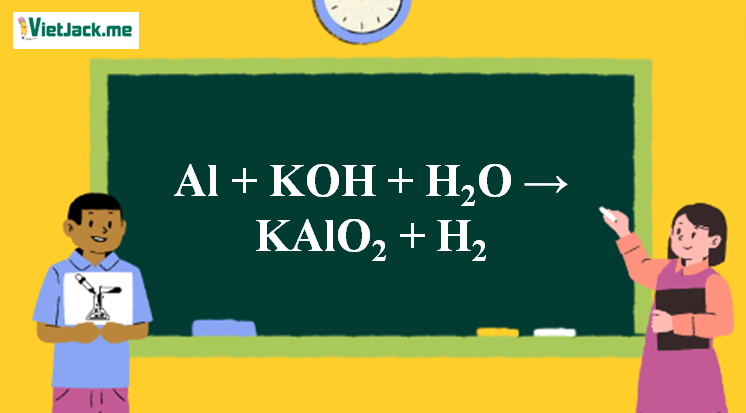 Al + KOH + H2O → KAlO2 + H2 l KOH ra KAlO2 (ảnh 1)