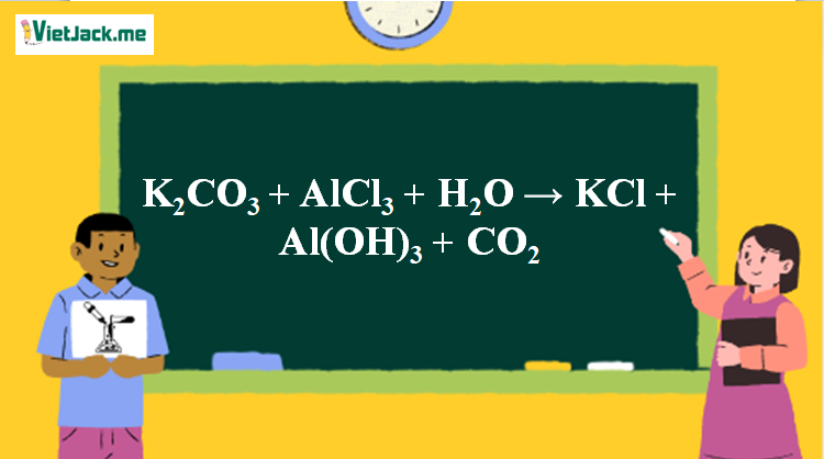 K2CO3 + AlCl3 + H2O → KCl + Al(OH)3 + CO2 l K2CO3 ra KCl (ảnh 1)