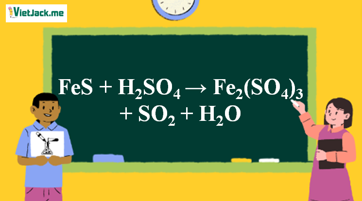 FeS + H2SO4 → Fe2(SO4)3 + SO2 + H2O | FeS ra Fe2(SO4)3 (ảnh 1)