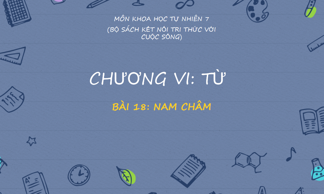 Giáo án điện tử Nam châm | Bài giảng PPT KHTN 7 Kết nối tri thức (ảnh 1)