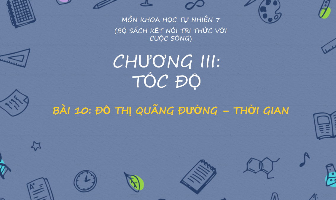 Giáo án điện tử Đồ thị quãng đường - thời gian| Bài giảng PPT KHTN 7 Kết nối tri thức (ảnh 1)