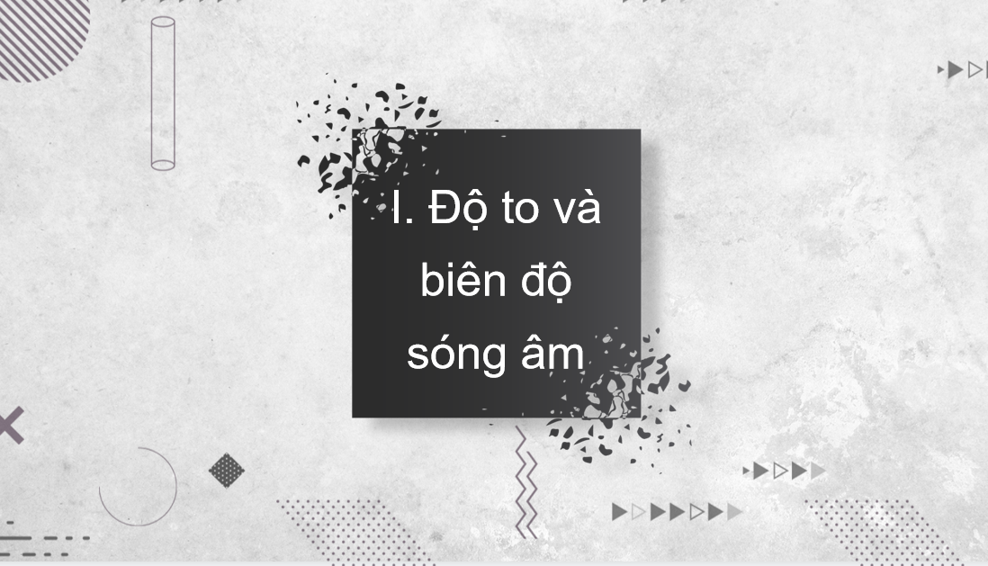 Giáo án điện tử Độ to và độ cao của âm | Bài giảng PPT KHTN 7 Kết nối tri thức (ảnh 1)