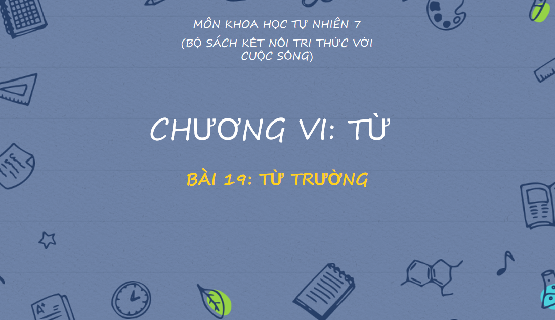 Giáo án điện tử Từ trường | Bài giảng PPT KHTN 7 Kết nối tri thức (ảnh 1)