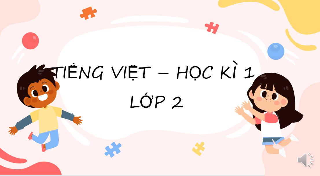 Giáo án điện tử Một giờ học| Bài giảng PPT Tiếng Việt lớp 2 Kết nối tri thức (ảnh 1)