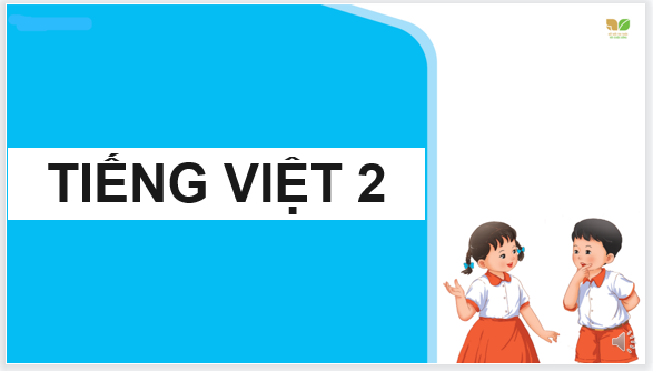 Giáo án điện tử Thư gửi bố ngoài đảo| Bài giảng PPT Tiếng Việt lớp 2 Kết nối tri thức (ảnh 1)