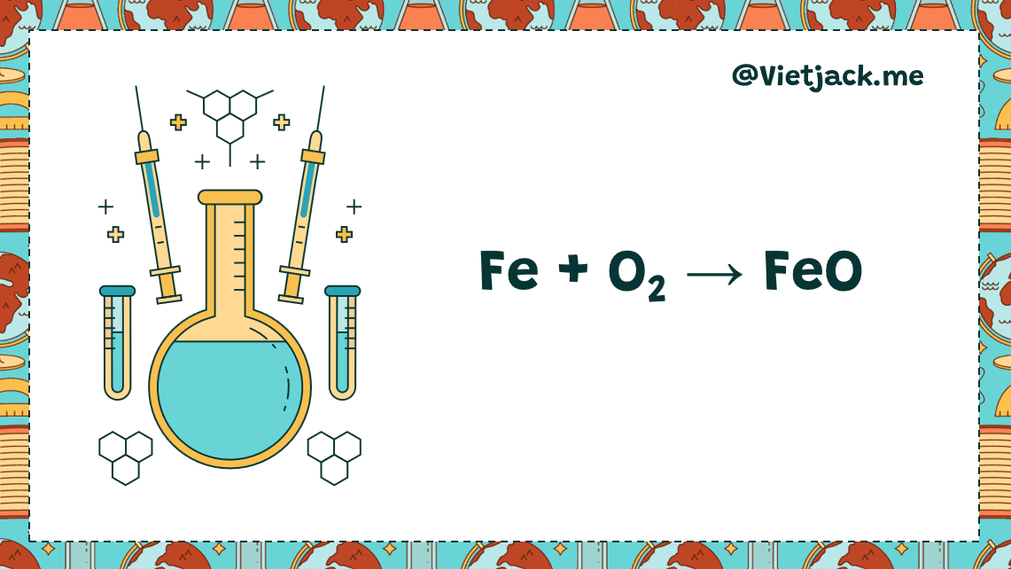 Fe + O2 → FeO | Fe ra FeO (ảnh 1)