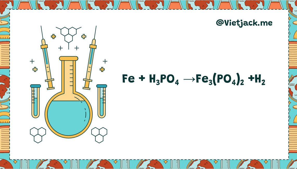 Fe + H3PO4 →Fe3(PO4)2 +H2 | Fe ra Fe3(PO4)2 | H3PO4 ra Fe3(PO4)2 (ảnh 1)