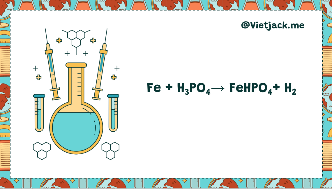 Fe + H3PO4 → FeHPO4 + H2 | Fe ra FeHPO4 | H3PO4 ra FeHPO4 (ảnh 1)
