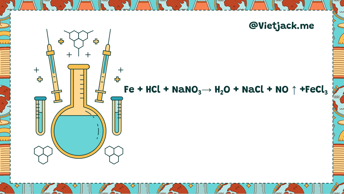 Fe + HCl + NaNO3→ H2O + NaCl + NO ↑ +FeCl3 | Fe ra FeCl3 | NaNO3 ra NaCl | NaNO3 ra NO (ảnh 1)