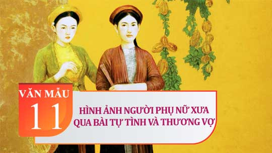 30 bài Hình ảnh người phụ nữ Việt Nam qua bài thơ Tự tình và Thương vợ  (ảnh 1)