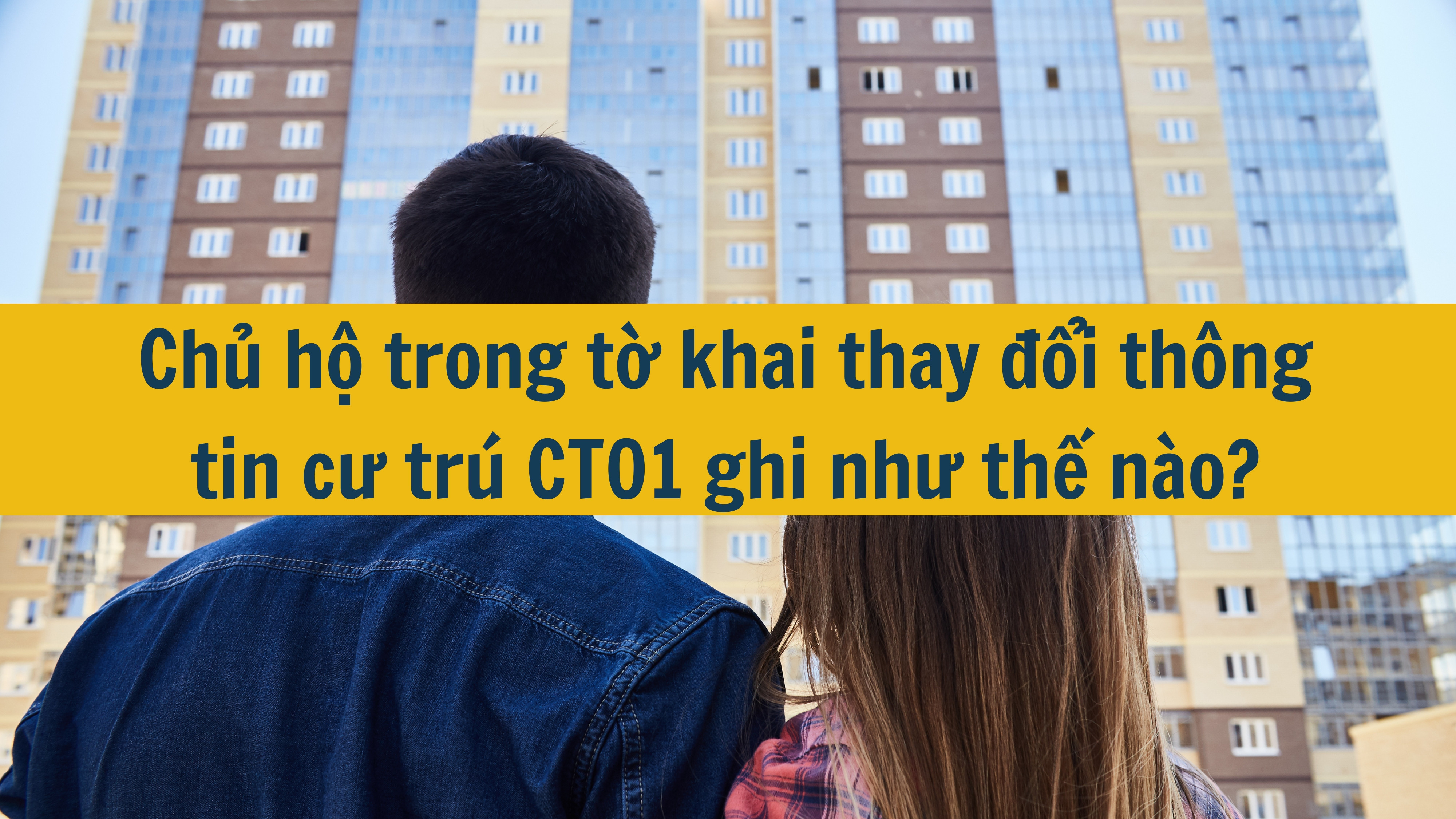 Xin tờ khai thay đổi thông tin cư trú CT01 ở đâu năm 2025?