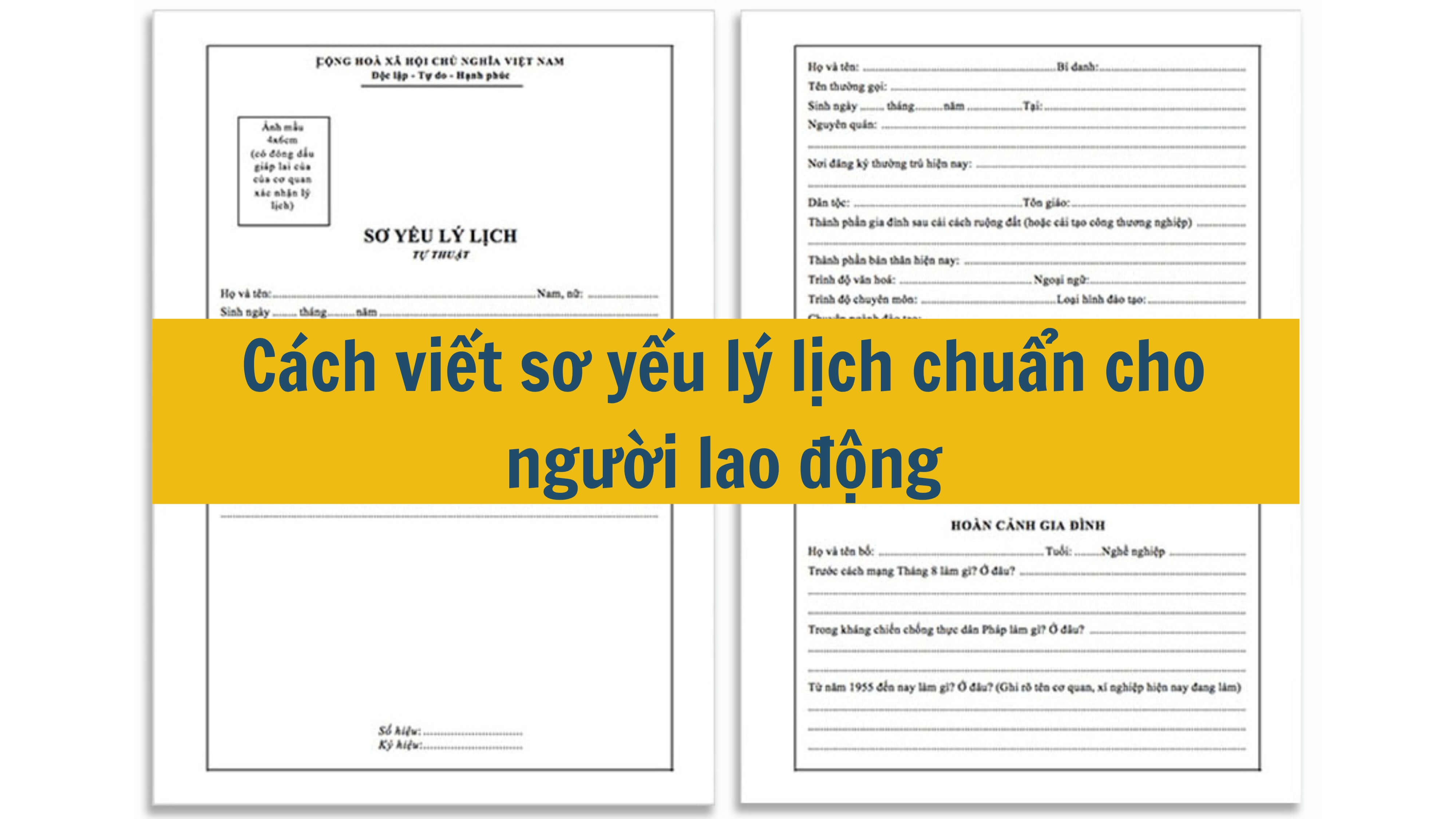 Cách viết sơ yếu lý lịch chuẩn cho người lao động 