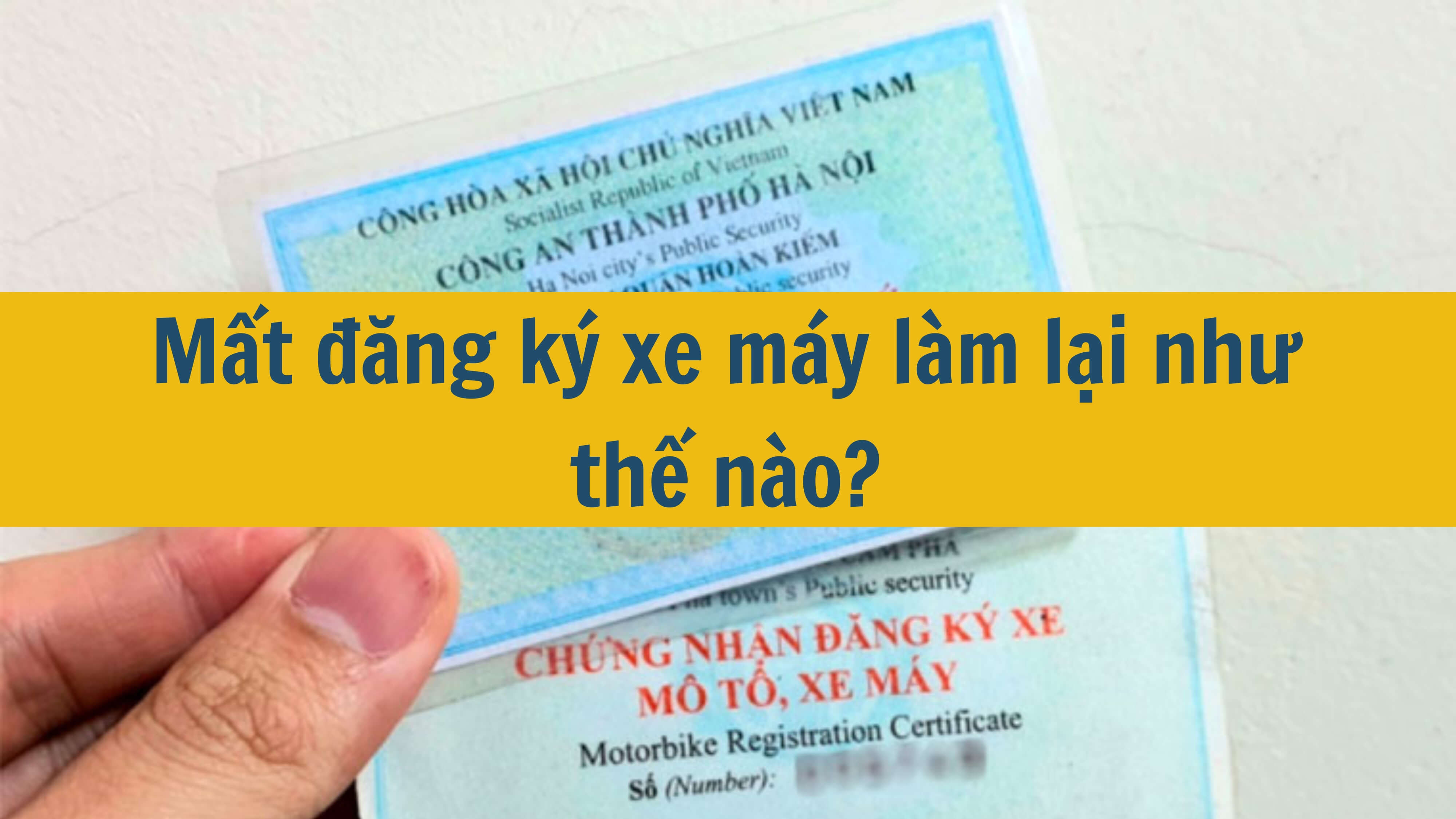 Mất đăng ký xe máy làm lại như thế nào? 