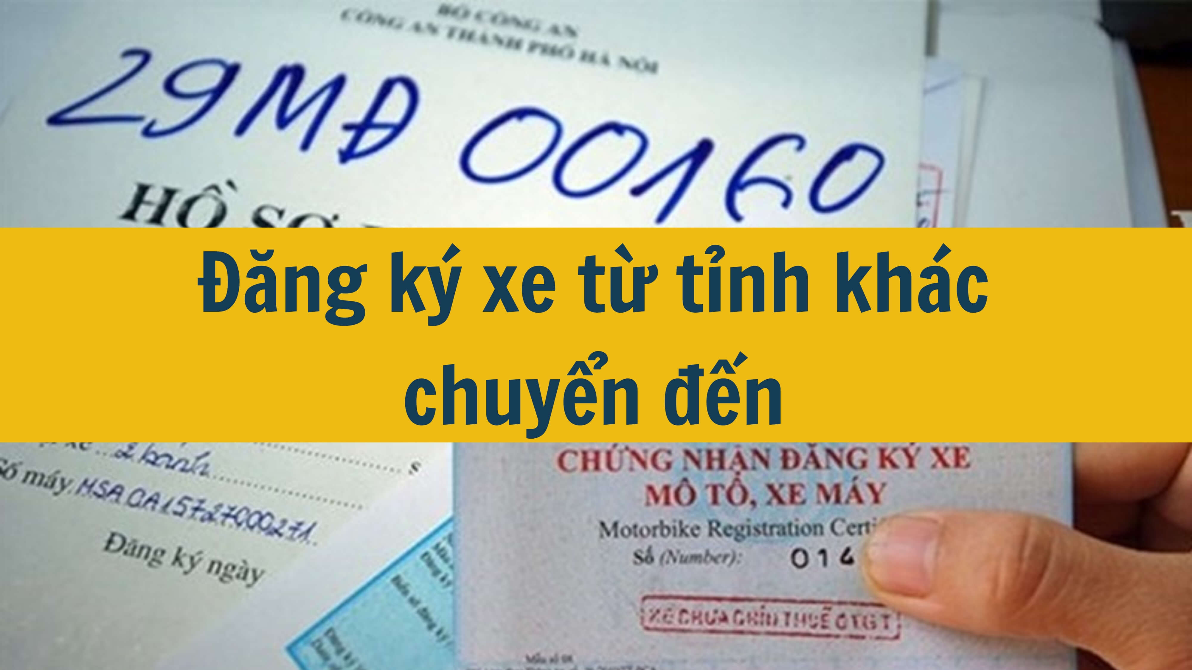 Đăng ký xe từ tỉnh khác chuyển đến 