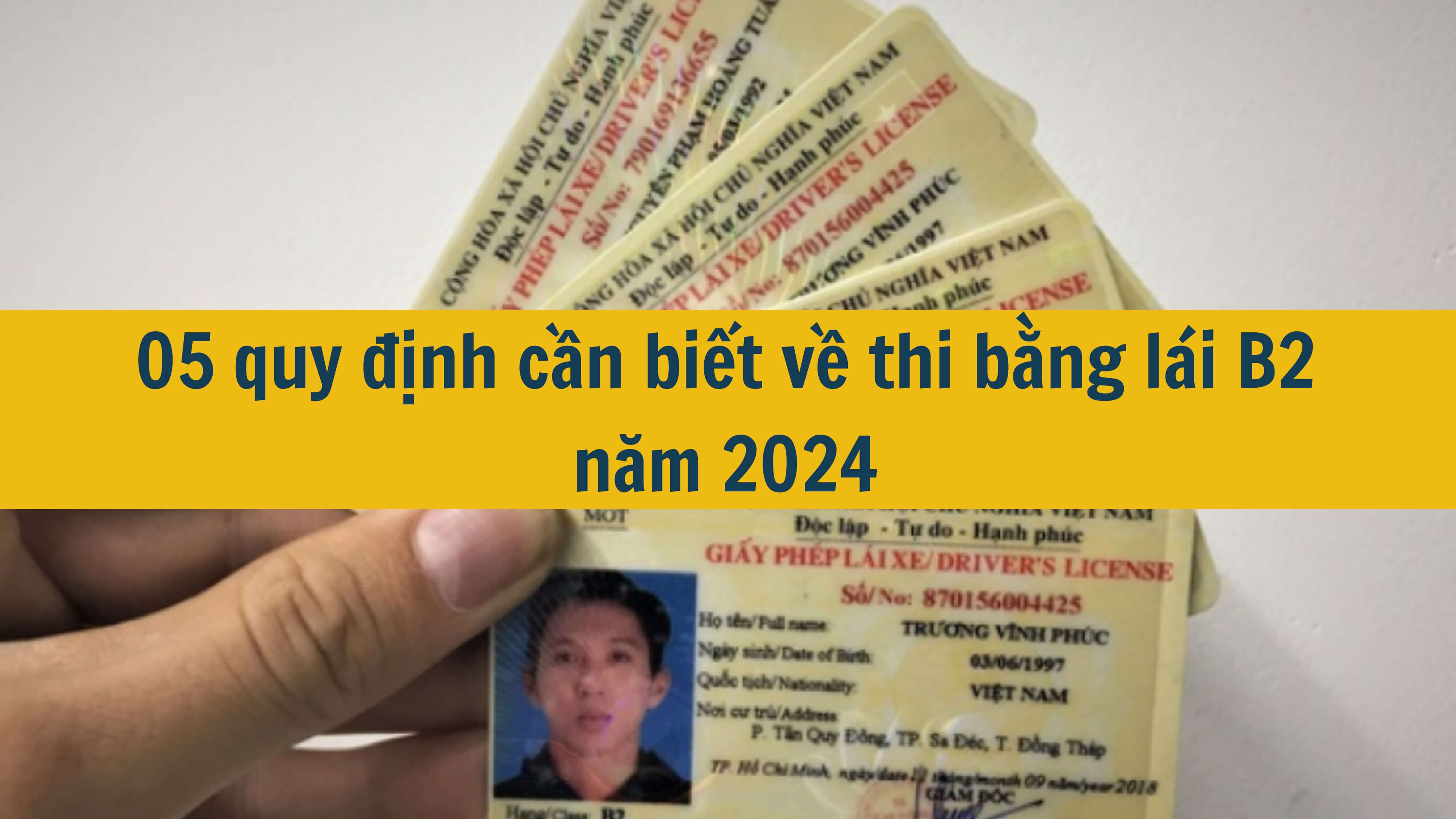 05 quy định cần biết về thi bằng lái B2 năm 2024 