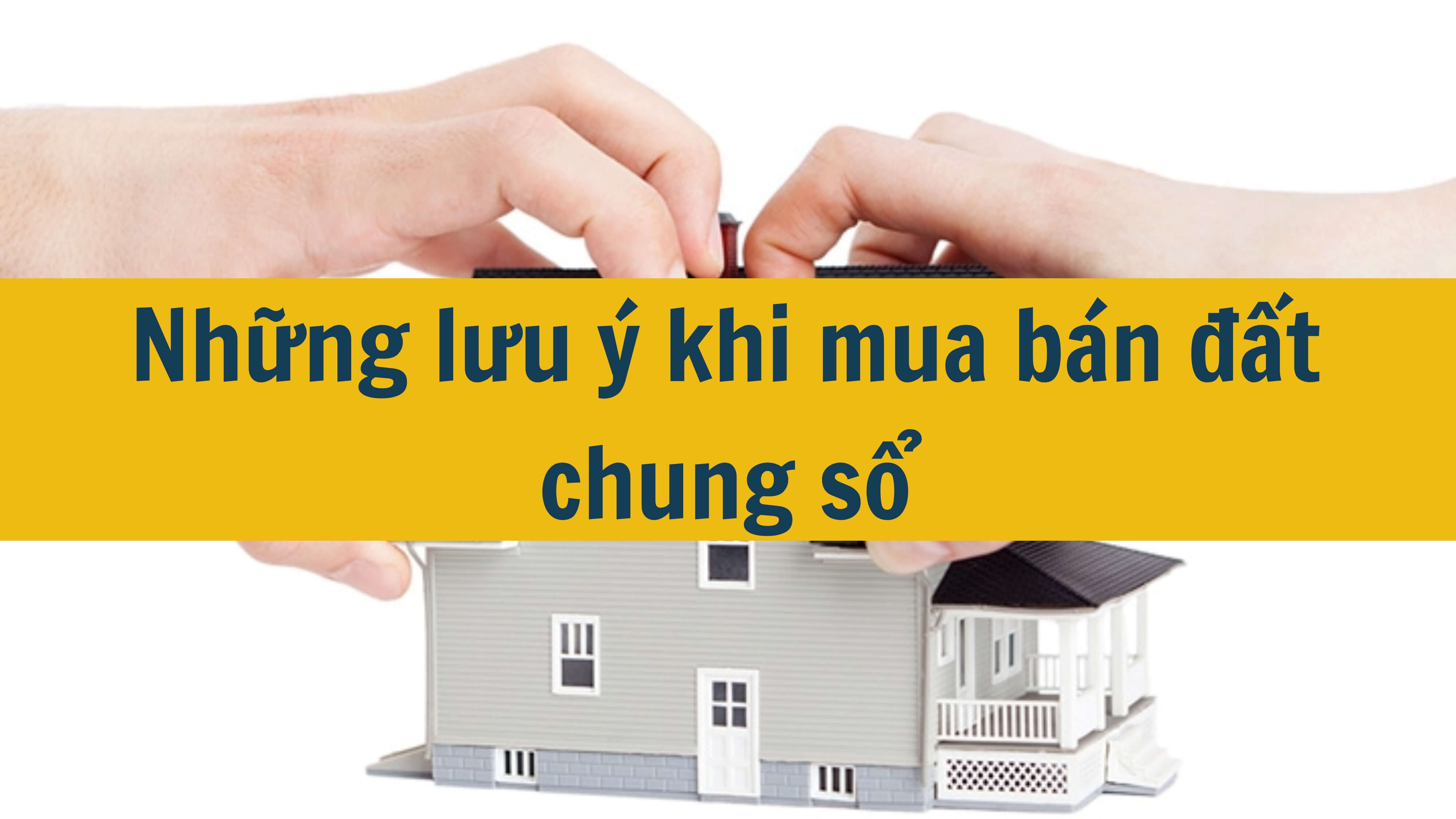 Những lưu ý khi mua bán đất chung sổ 