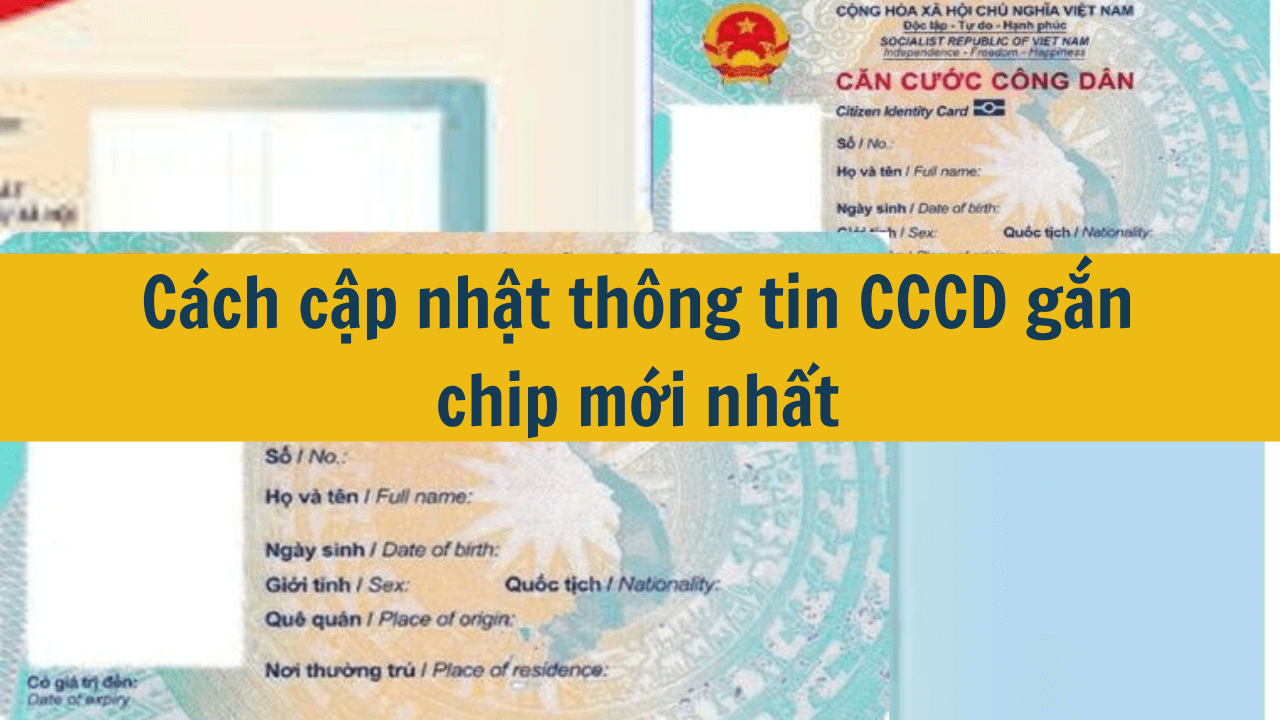 Cách cập nhật thông tin CCCD gắn chip mới nhất 2025