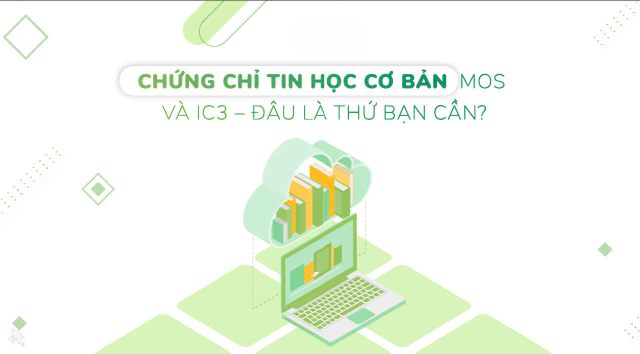 Chứng chỉ tin học quốc tế IC3 v&agrave; MOS c&oacute; g&igrave; kh&aacute;c nhau mới nhất 2025?