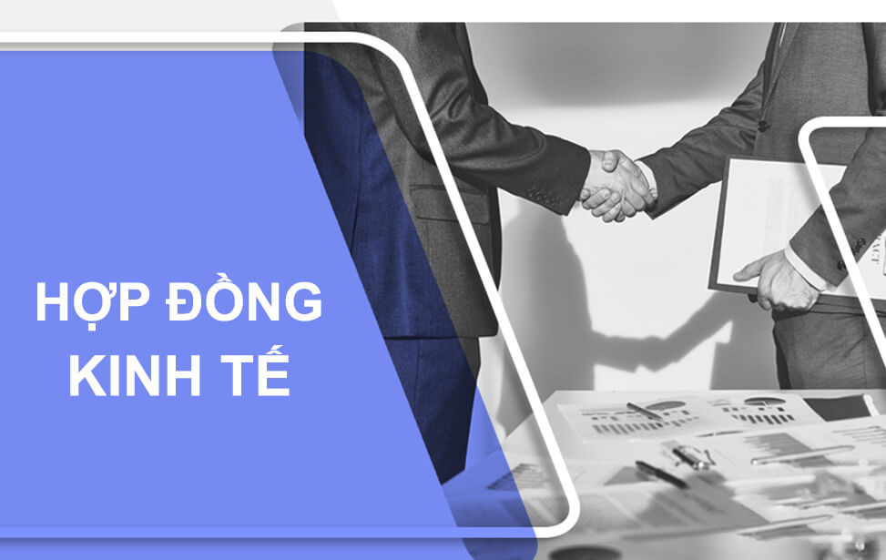 Hợp đồng kinh tế l&agrave; g&igrave;? Mẫu hợp đồng kinh tế phổ biến dễ &aacute;p dụng mới nhất 2025