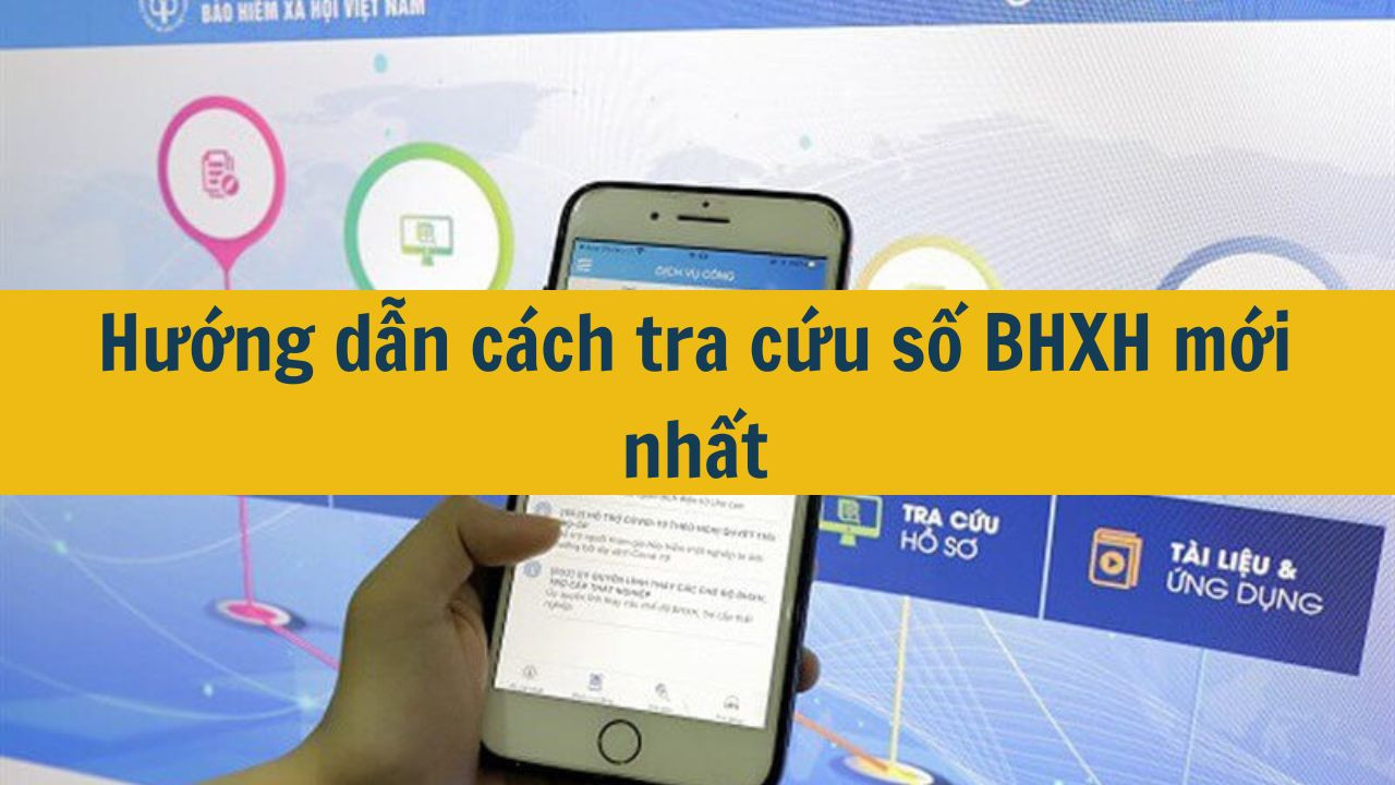 Hướng dẫn c&aacute;ch tra cứu số BHXH mới nhất 2025
