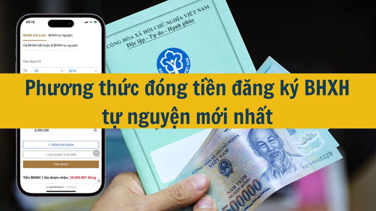 Phương thức đ&oacute;ng tiền đăng k&yacute; BHXH tự nguyện mới nhất 2025