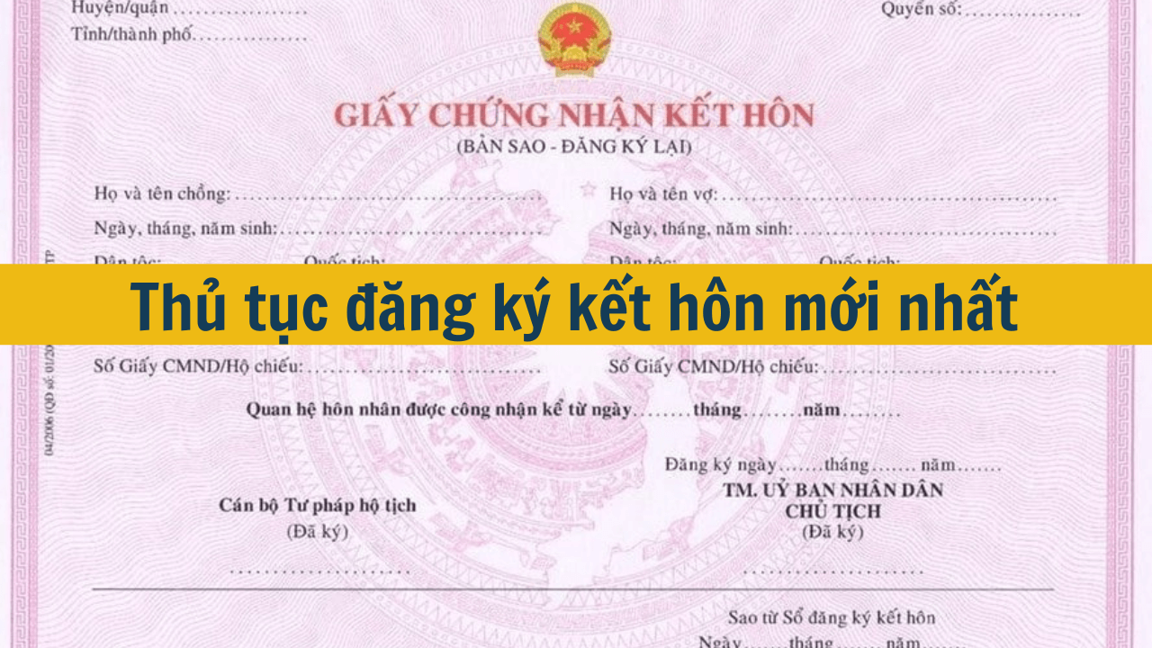 Thủ tục đăng ký kết hôn mới nhất 2025